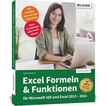 Excel Formeln und Funktionen: Profiwissen im praktischen Einsatz - Baumeister, Inge [DE] (2023, Brožovaná, BILDNER Verlag)