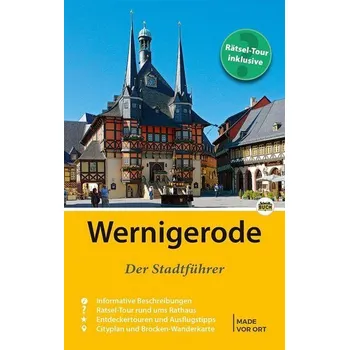 Cestování Wernigerode - Der Stadtführer - Schmidt, Marion