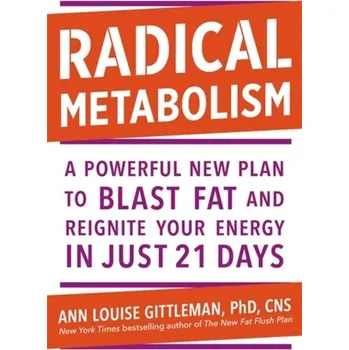 Radical Metabolism - Gittleman, Ann L.