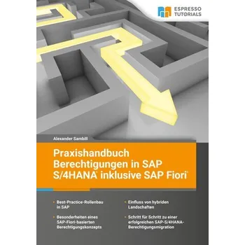 Praxishandbuch Berechtigungen in SAP S/4HANA inklusive SAP Fiori - Sambill, Alexander