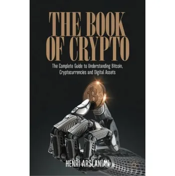 The Book of Crypto - Arslanian, Henri; Fischer, Fabrice [EN] (2022, Firma, Springer Nature Switzerland AG)