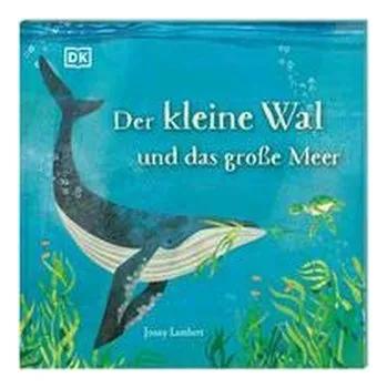 Pohádka Der kleine Wal und das große Meer - Lambert, Jonny