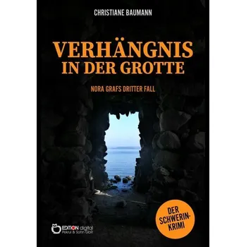 Verhängnis in der Grotte - Baumann, Christiane