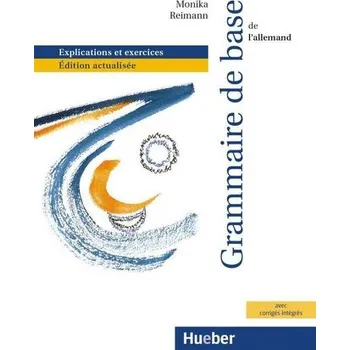 Německý jazyk Grundstufengrammatik zweisprachige Ausgaben. Französische Version - Reimann, Monika