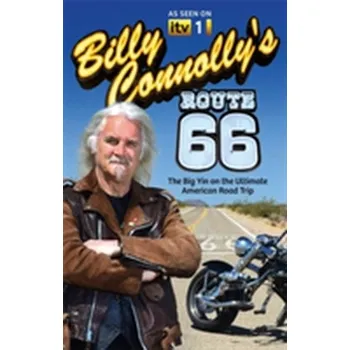 Populárně naučná literatura pro dospělé Billy Connolly's Route 66 - Connolly, Billy