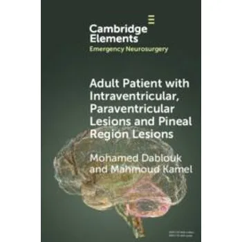 Učebnice Adult Patient with Intraventricular, Paraventricular Lesions and Pineal Region Lesions – Mohamed Dablouk,Mahmoud Kamel (EN)