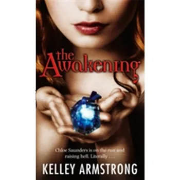 The Awakening - Kelley Armstrong [EN] (2009, Brožovaná, Little, Brown Book Group)