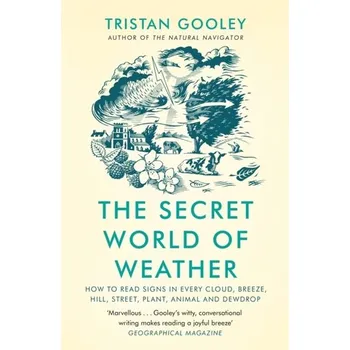 The Secret World of Weather - Gooley, Tristan [EN] (2022, Měkká, Hodder & Stoughton)