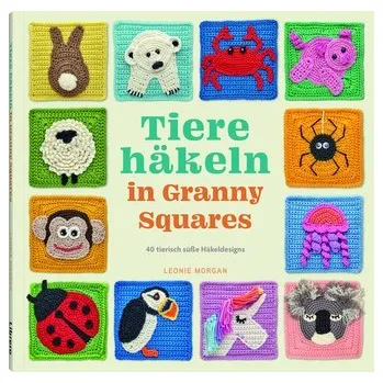 Tiere häkeln in Granny Squares - Morgan, Leonie