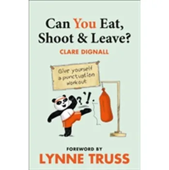 Can You Eat, Shoot & Leave? (Workbook) - Dignall, Clare; Truss, Lynne