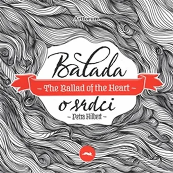 Cizojazyčná kniha Balada o srdci / The Ballad of the Heart