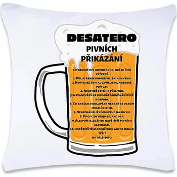 Dekorativní polštářek DOBRÝ TRIKO Polštář s potiskem 40 x 40 cm Pivní desatero Oboustranný tisk: NE