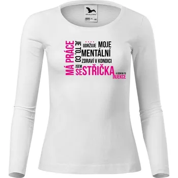 Dámské tričko DOBRÝ TRIKO Dámské bavlněné triko Má práce sestřička Velikost: 3XL, Barva: Bílá