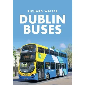Cizojazyčná kniha Dublin Buses - Walter, Richard