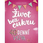 Život bez cukru: 40denní výzva - Hannah…