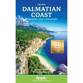 Bradt Travel Guides průvodce Croatia: Dalmatian Coast 1 Dubrovnik-Split-Islands 1. edice