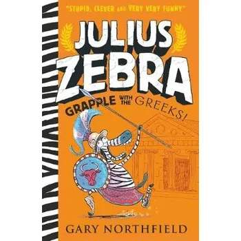 Učebnice Julius Zebra: Grapple with the Greeks! - Northfield, Gary