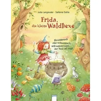První čtění Frida, die kleine Waldhexe - Hexenspruch und Echsenspeck, schwuppdiwupp, der Neid ist weg! - Jutta Langreuter