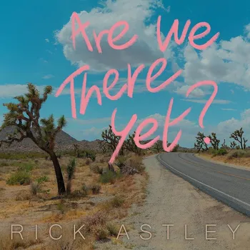 Zahraniční hudba Rick Astley : Are We There Yet? CD