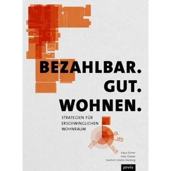 Bezahlbar. Gut. Wohnen. - Dömer, Klaus