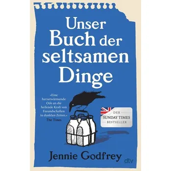 Unser Buch der seltsamen Dinge - Godfrey, Jennie