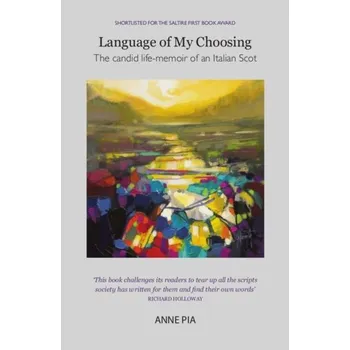 Language of My Choosing - Pia, Anne [EN] (2018, Brožovaná, Luath Press Ltd)