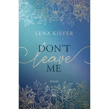 Don't Leave Me - Kiefer, Lena