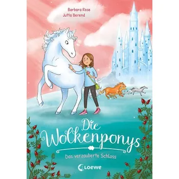 První čtění Die Wolkenponys (Band 3) - Das verzauberte Schloss - Rose, Barbara