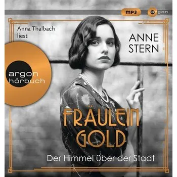Fräulein Gold: Der Himmel über der Stadt - Stern, Anne [DE] (2021, Digitální, Argon Verlag GmbH)