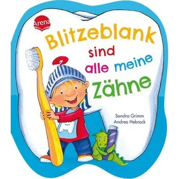 První čtění Blitzeblank sind alle meine Zähne - Sandra Grimm [DE] (2025, Formát desky, Arena Verlag GmbH)