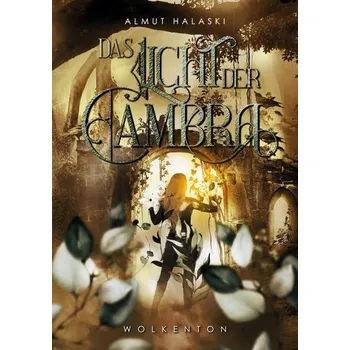 Das Licht der Cambra - Halaski, Almut [DE] (2021, Firma, tredition)