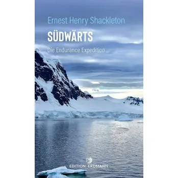 Literární cestopis Südwärts - Shackleton, Ernest H. [DE] (2021, Měkká, Edition Erdmann)