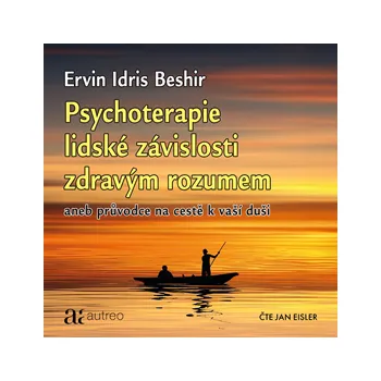 Psychoterapie lidské závislosti zdravým rozumem - Ervin Idris Beshir: Audiokniha MP3