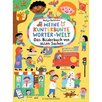 První čtění Meine kunterbunte Wörter-Welt: Das Bilderbuch von allen Sachen - Holtfreter, Nastja