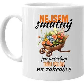 Žertovný předmět Jen potřebuji trávit více čas na zahrádce - hrnek s potiskem