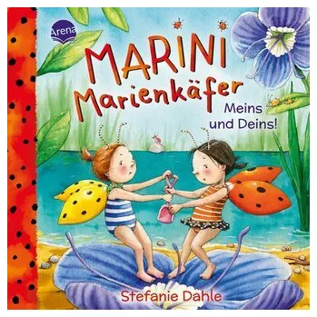 První čtění Marini Marienkäfer. Meins und Deins! - Dahle Stefanie