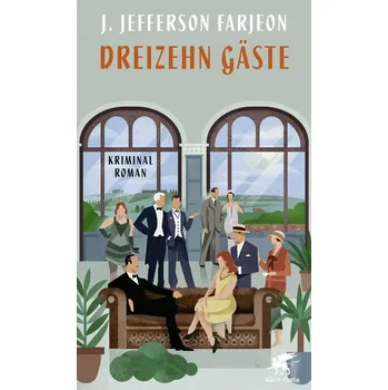 Dreizehn Gäste - Farjeon, J. Jefferson [DE] (2021, Brožovaná, Klett-Cotta Verlag)