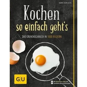 Kochen - so einfach geht's - Gerlach, Hans