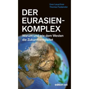 Der Eurasienkomplex - Leuschner, Uwe