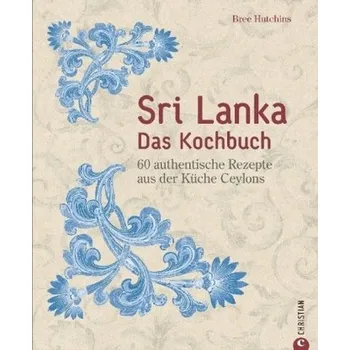 Sri Lanka - Das Kochbuch - Hutchins, Bree
