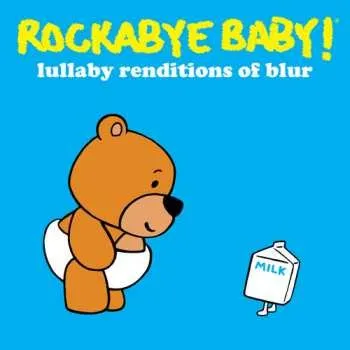 Zahraniční hudba CD Andrew Bissell: Rockabye Baby! Lullaby Renditions Of Blur 2013