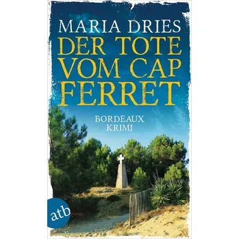 Der Tote vom Cap Ferret - Dries, Maria