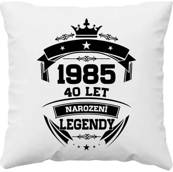 Žertovný předmět 1985 Narození legendy 40 let - polštář s potiskem