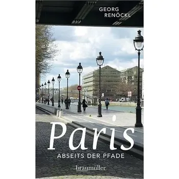 Literární cestopis Paris abseits der Pfade (Jumboband) - Renöckl, Georg