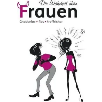 Die Wahrheit über Frauen