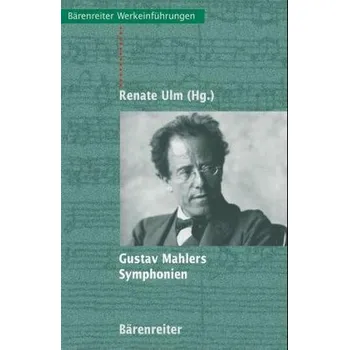 Gustav Mahlers Symphonien - Ulm, Renate