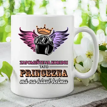 Žertovný předmět Zapomeňte na korunu - tato princezna má na hlavě helmu V2 - hrnek s potiskem