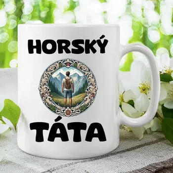 Žertovný předmět Horský táta - hrnek s potiskem