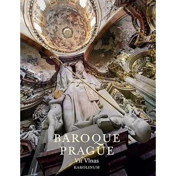 Populárně naučná literatura pro dospělé Baroque Prague - Vlnas, Vít (EN) + dárek Zdarma