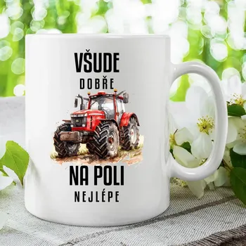 Žertovný předmět Všude dobře, na poli nejlépe - hrnek s potiskem